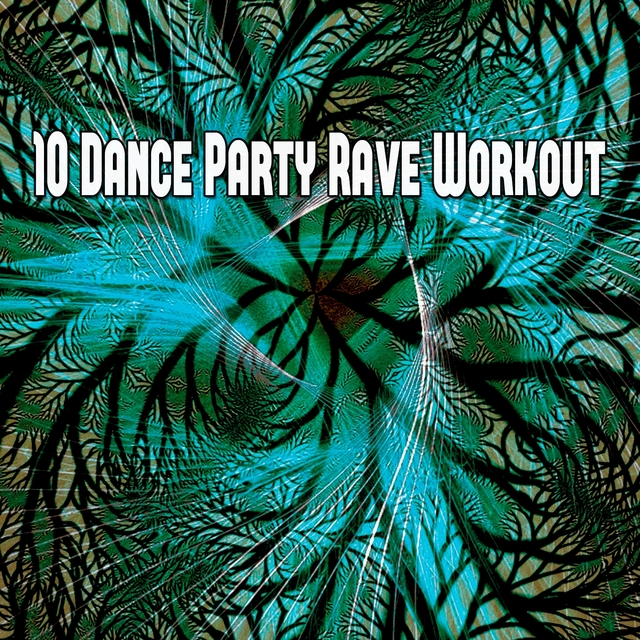 10 Dance Party Rave Workout