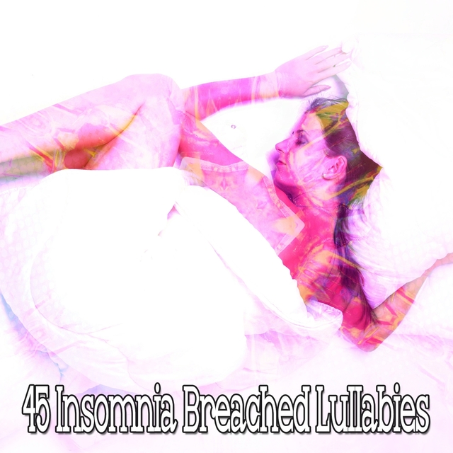 45 Insomnia Breached Lullabies