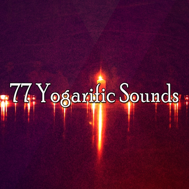 77 Yogarific Sounds