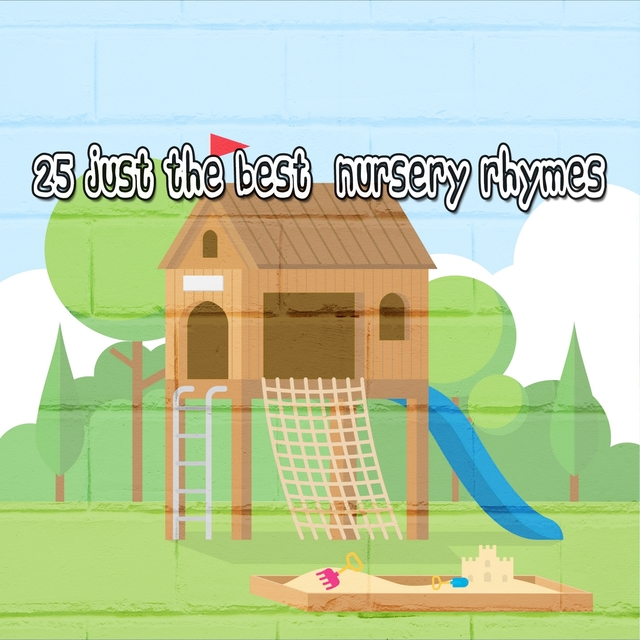 25 Just the Best Nursery Rhymes