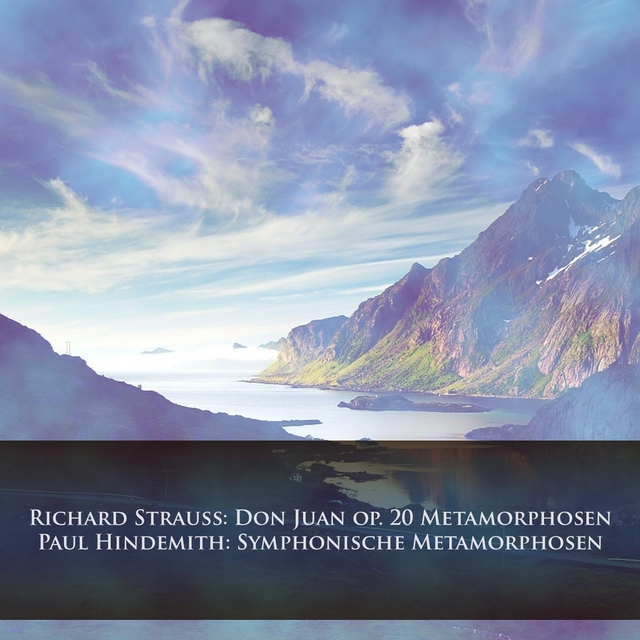 Richard Strauss: Don Juan Op. 20 Metamorphosen - Paul Hindemith: Symphonische Metamorphosen