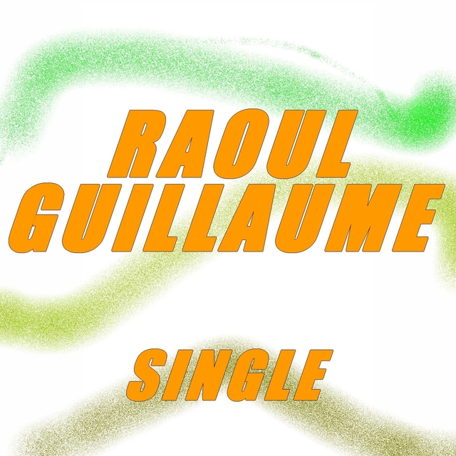 Single Raoul Guillaume