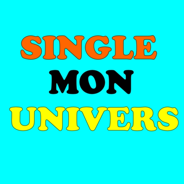 Single mon univers