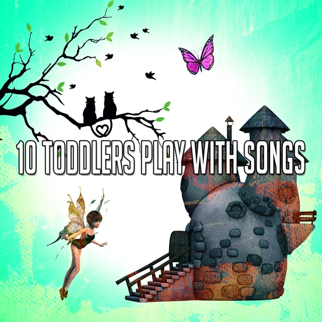 10 Toddlers Play with Songs