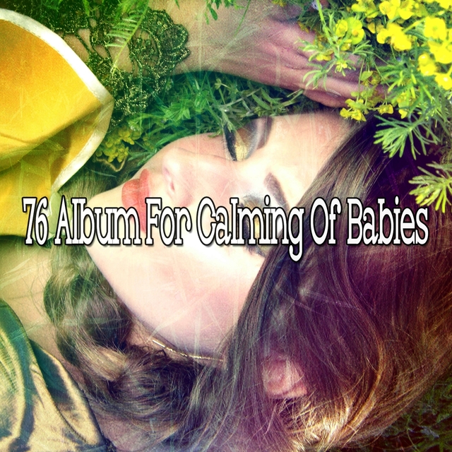 76 Album For Calming Of Babies