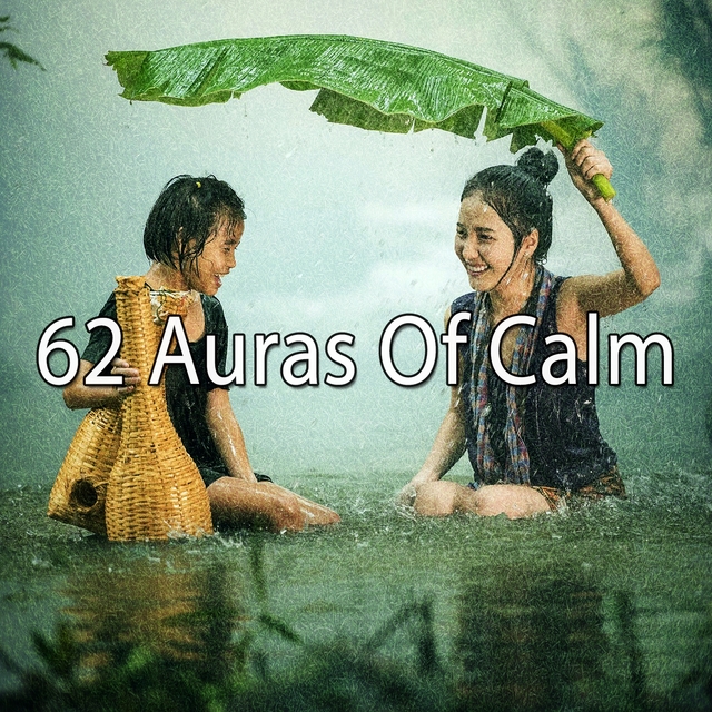 62 Auras Of Calm