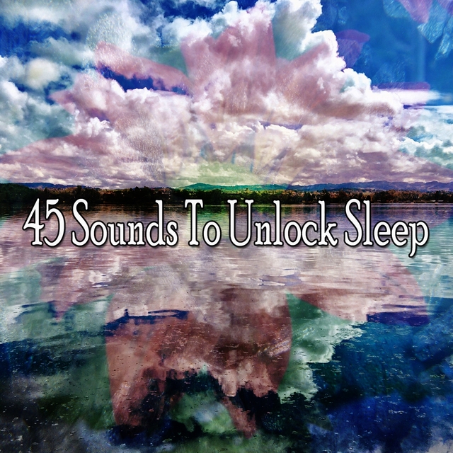 45 Sounds To Unlock Sleep