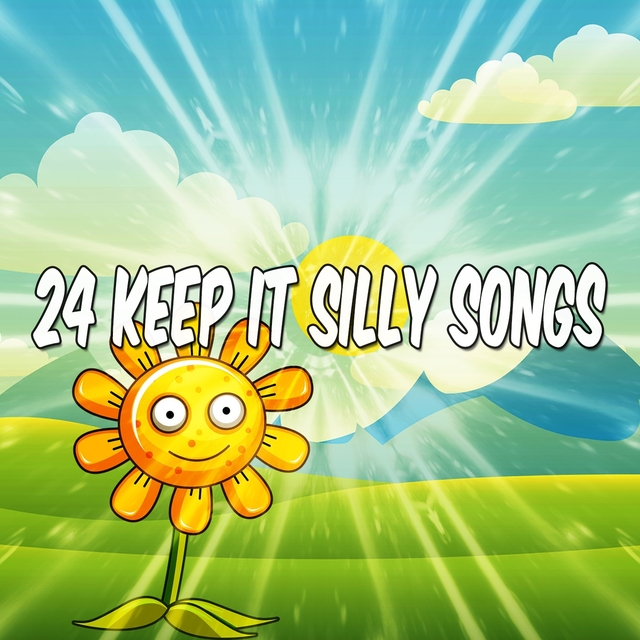 24 Keep It Silly Songs