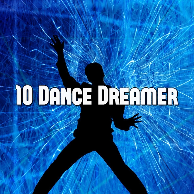 10 Dance Dreamer