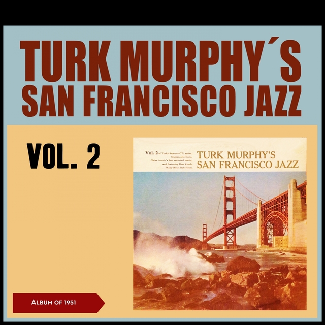 Turk Murphy's San Francisco Jazz, Vol. 2