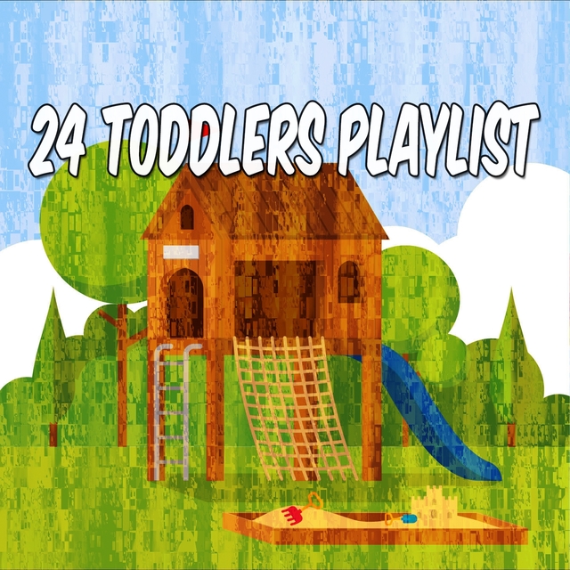 24 Toddlers Playlist