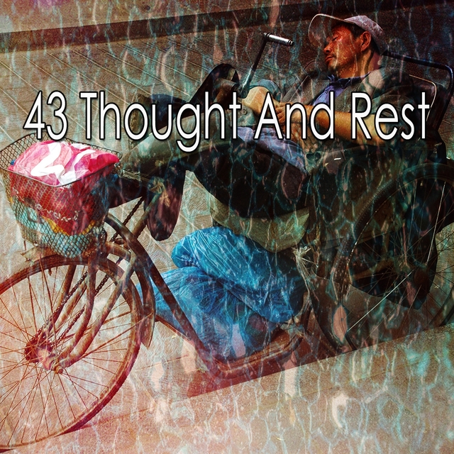 43 Thought and Rest