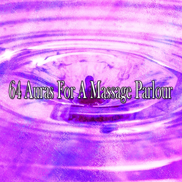 64 Auras for a Massage Parlour