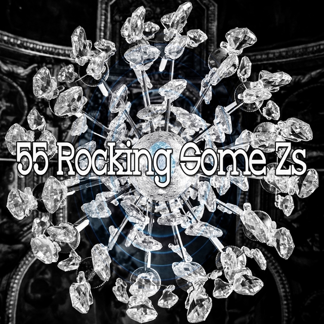 55 Rocking Some Zs