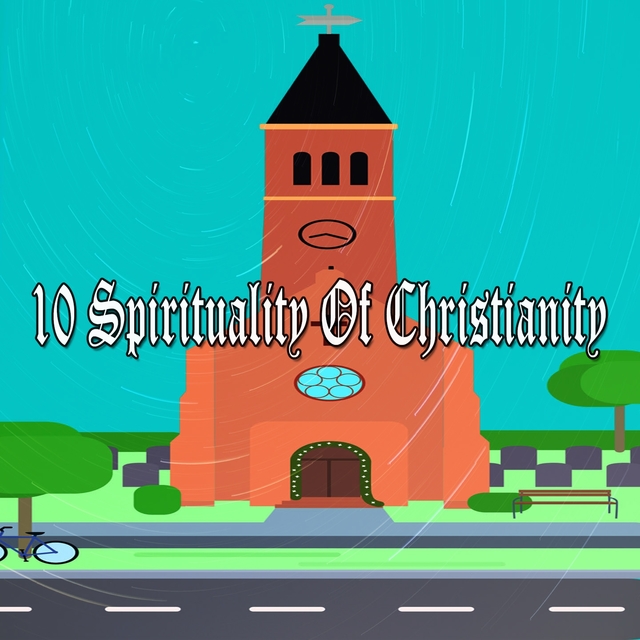 10 Spirituality of Christianity