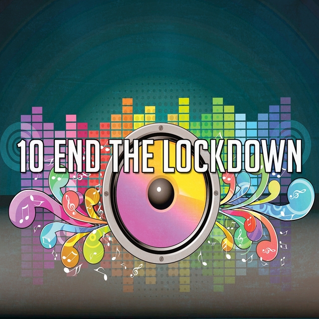 10 End the Lockdown