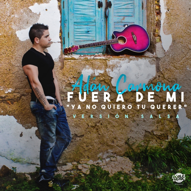 Couverture de Fuera de Mi (Ya No Quiero Tu Querer) [Versión Salsa]