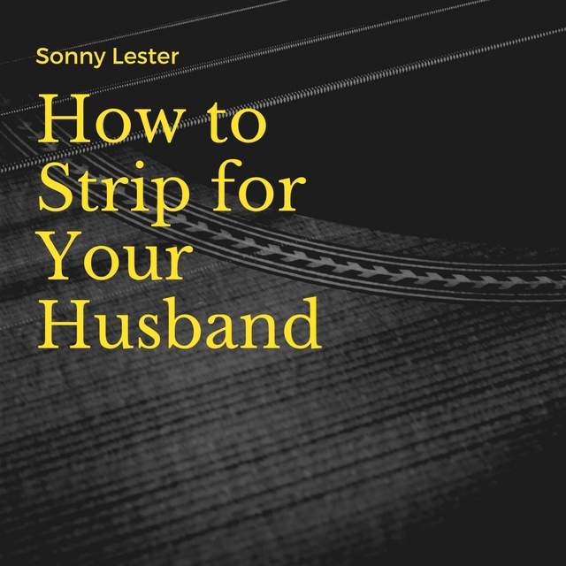 Couverture de How to Strip for Your Husband