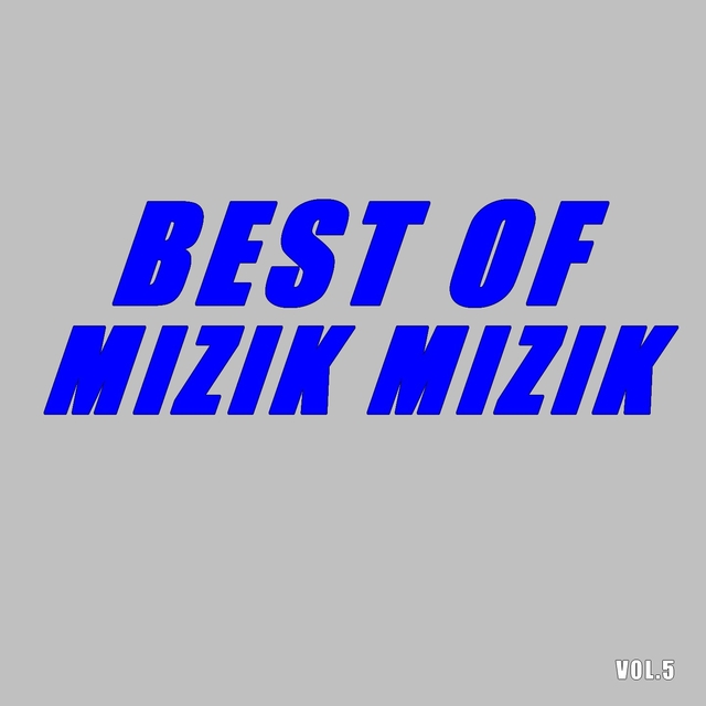 Best of mizik mizik