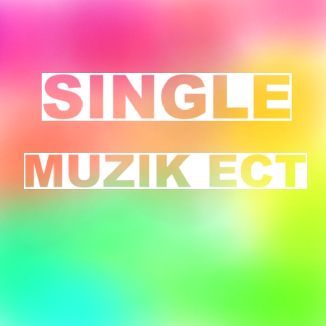 Single muzik ect