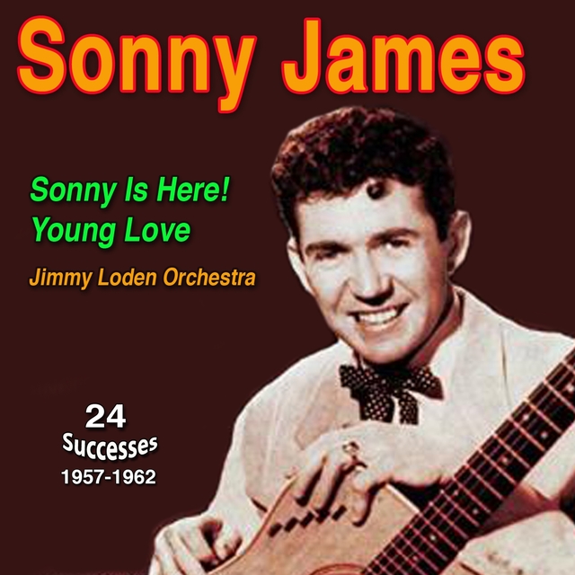 Couverture de Sonny James "Southern Gentleman" Sonny Is Here Young Love (1957-1962)