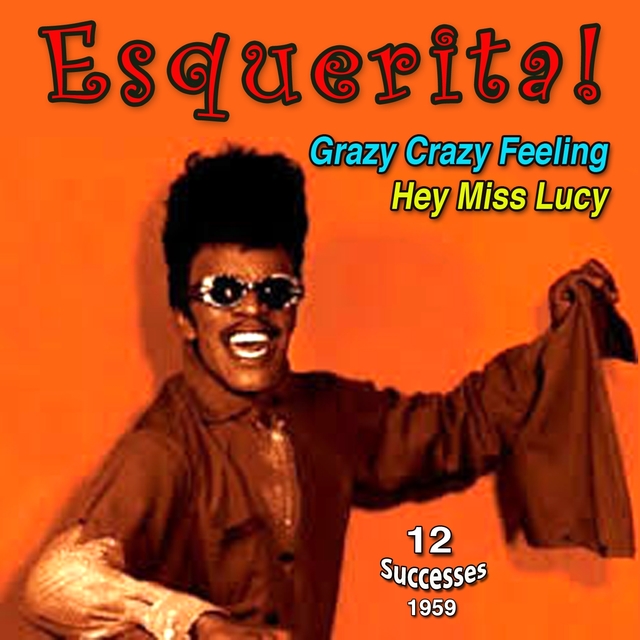 Esquerita! Crazy Crazy Feeling (1959)