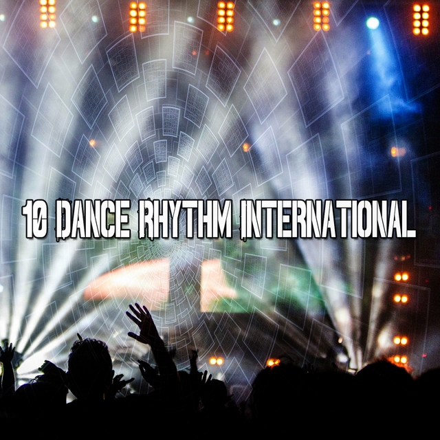 10 Dance Rhythm International