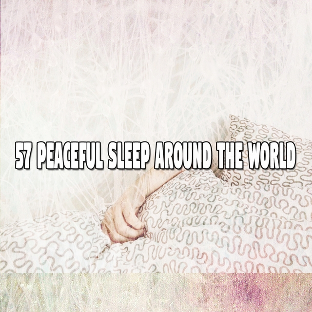 57 Peaceful Sleep Around the World