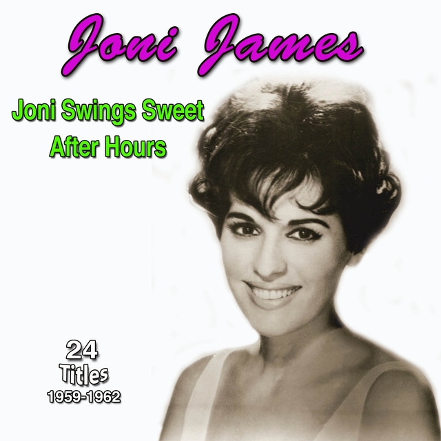 Joni James - Joni Swings Sweet - After Hours (1959-1962)