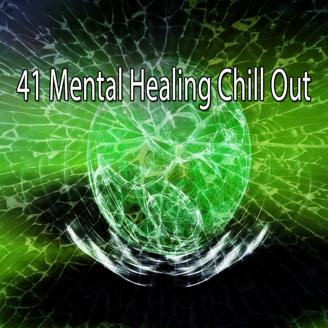 41 Mental Healing Chill Out