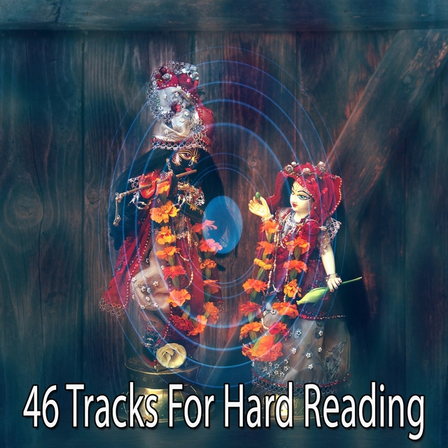 46 Tracks for Hard Reading