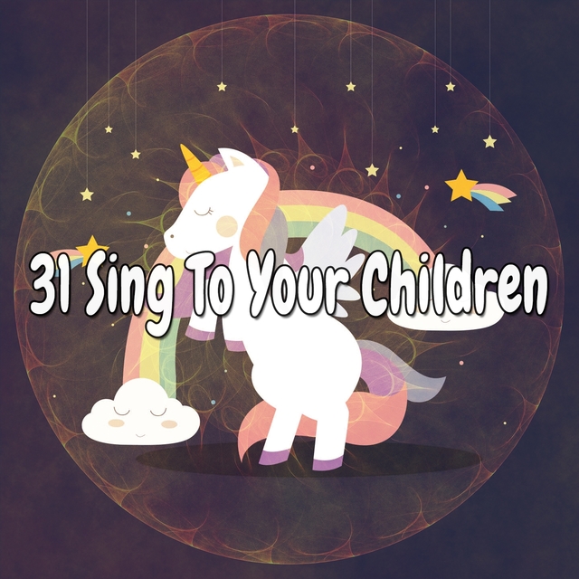 31 Sing to Your Children