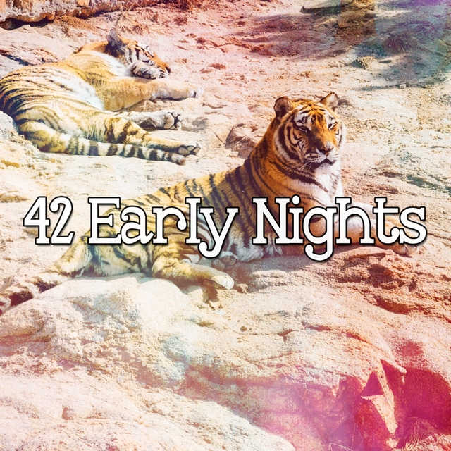 42 Early Nights