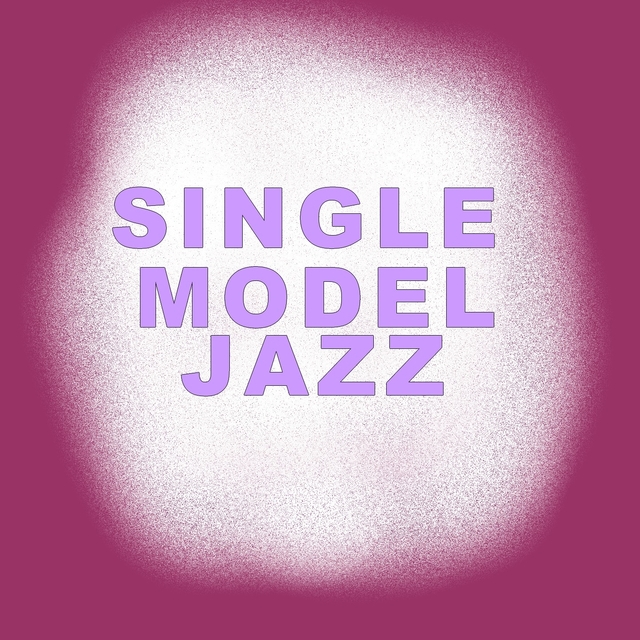 Couverture de Single model jazz