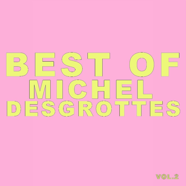 Best of Michel desgrottes