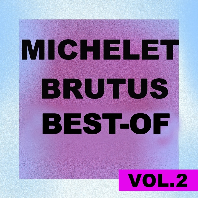 Best-of Michel brutus