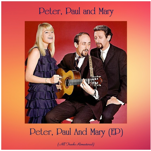 Couverture de Peter, Paul And Mary (EP)