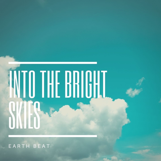 Into the Bright Skies