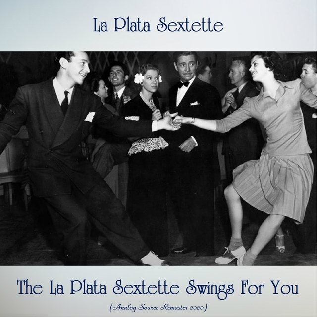 The La Plata Sextette Swings For You