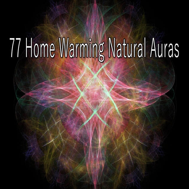 77 Home Warming Natural Auras