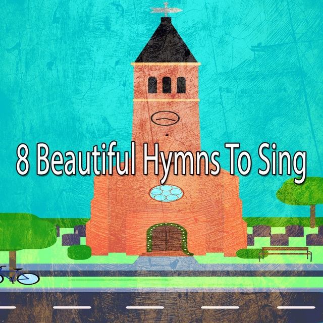 8 Beautiful Hymns to Sing