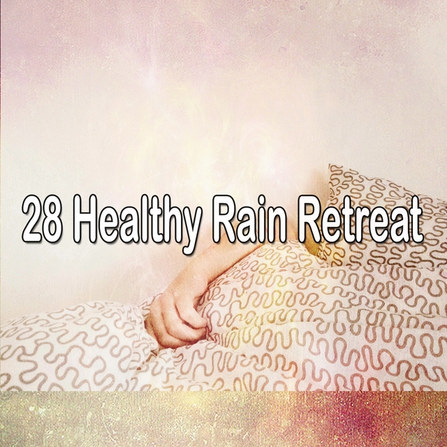 28 Healthy Rain Retreat