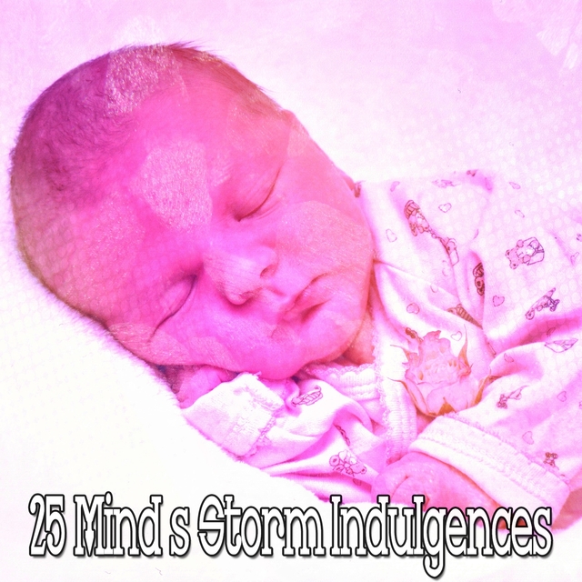 25 Mind's Storm Indulgences