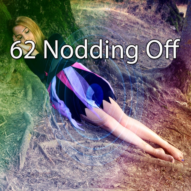 62 Nodding Off