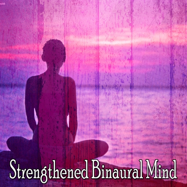 Strengthened Binaural Mind