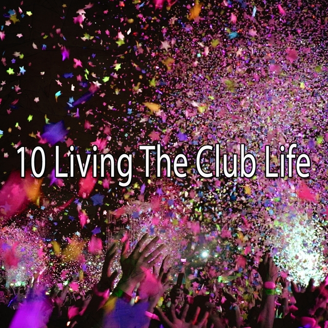 Couverture de 10 Living the Club Life