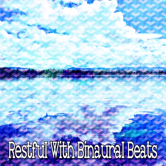 Restful with Binaural Beats