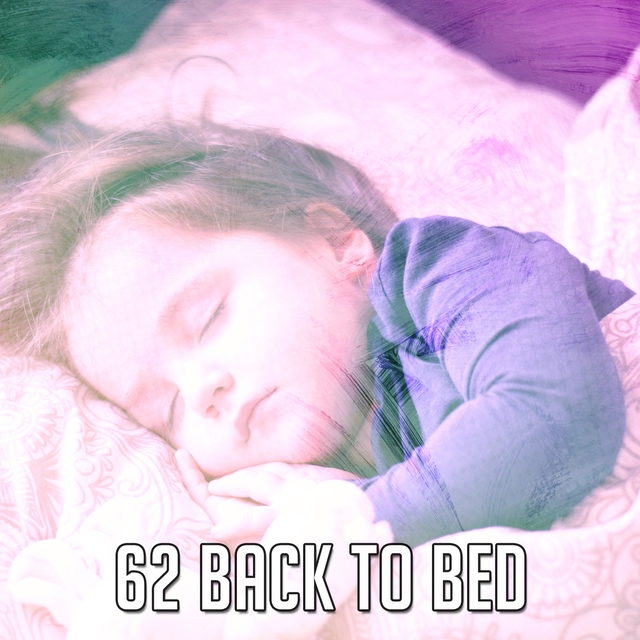 62 Back To Bed