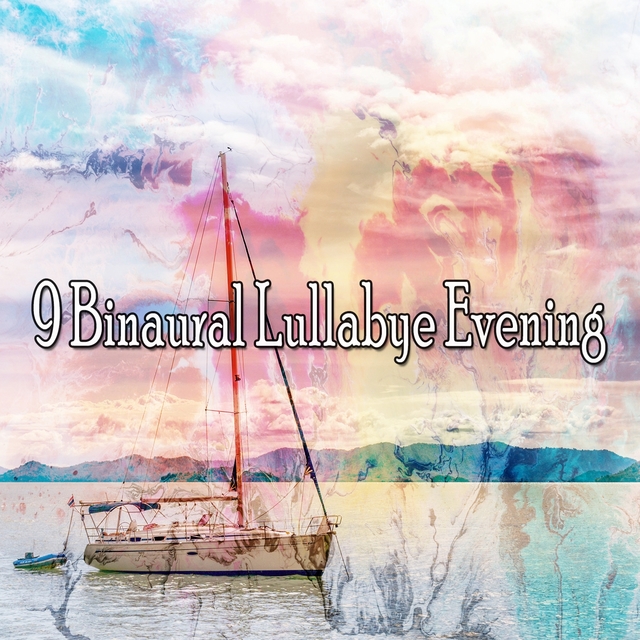 9 Binaural Lullabye Evening