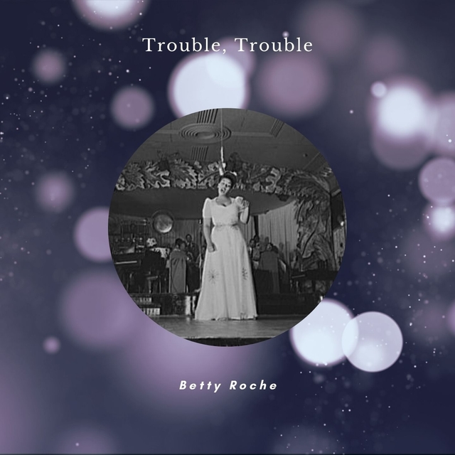 Trouble, Trouble